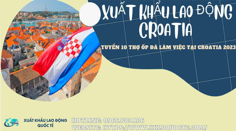 Xuẩt khẩu lao động Châu Âu - Tuyển 10 Thợ Ốp đá làm việc tại  Croatia 2023