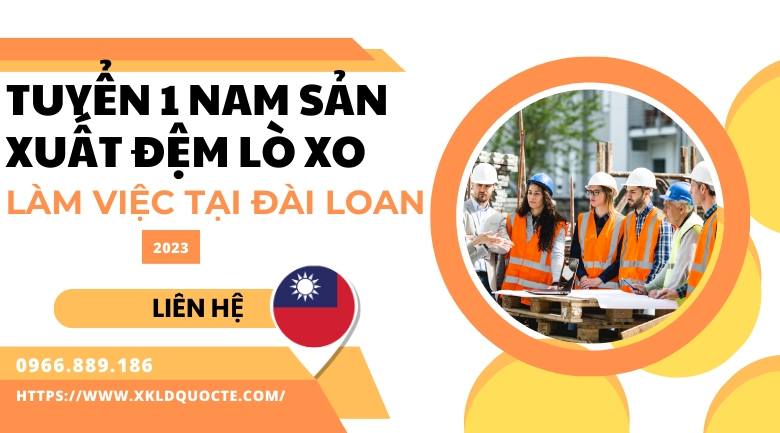 Xuất khẩu lao động Đài Loan - Tuyển 1 nam sản xuất đệm lò xo làm việc tại Đài Loan 2023