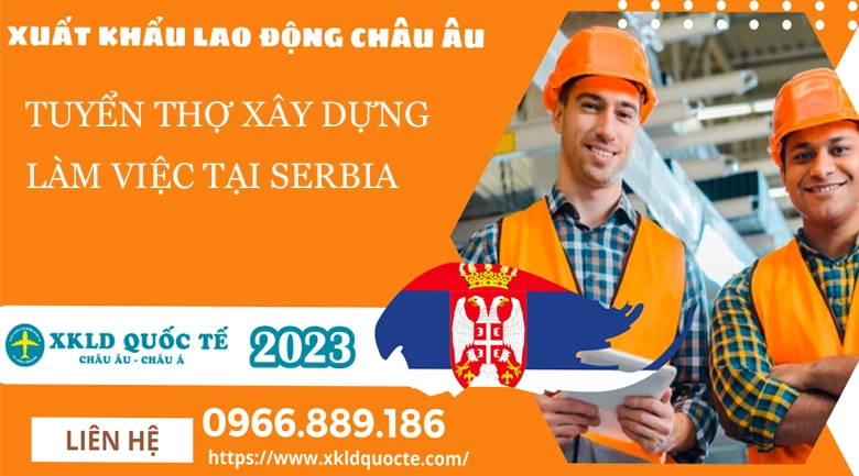 Xuất khẩu lao động Châu Âu - Tuyển 10 kỹ sư xây dựng làm viêc tại Serbia 2023