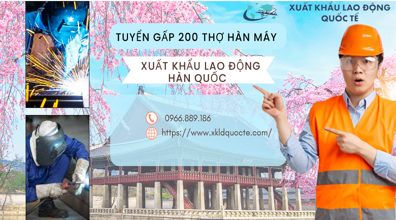 XUẤT KHẨU LAO ĐỘNG HÀN QUỐC - TUYỂN GẤP 200 THỢ HÀN ĐI HÀN QUỐC 2023