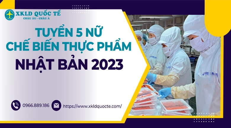 XUẤT KHẨU LAO ĐỘNG NHẬT BẢN- TUYỂN 5 NỮ CHẾ BIẾN THỰC PHẨM LÀM VIỆC TẠI KAGAWA 2023